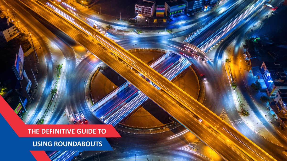 The Definitive Guide to Using Roundabouts